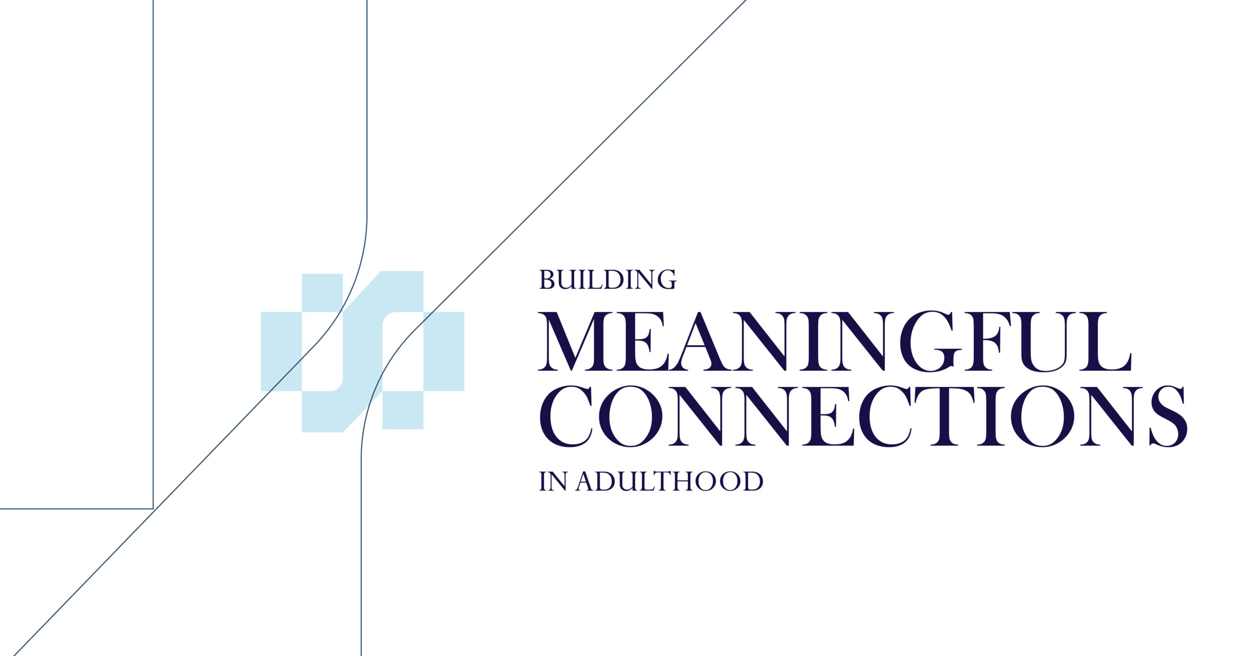 Building meaningful connections in adulthood. Learn how to make friends and build bonds. Social skills and relationships.