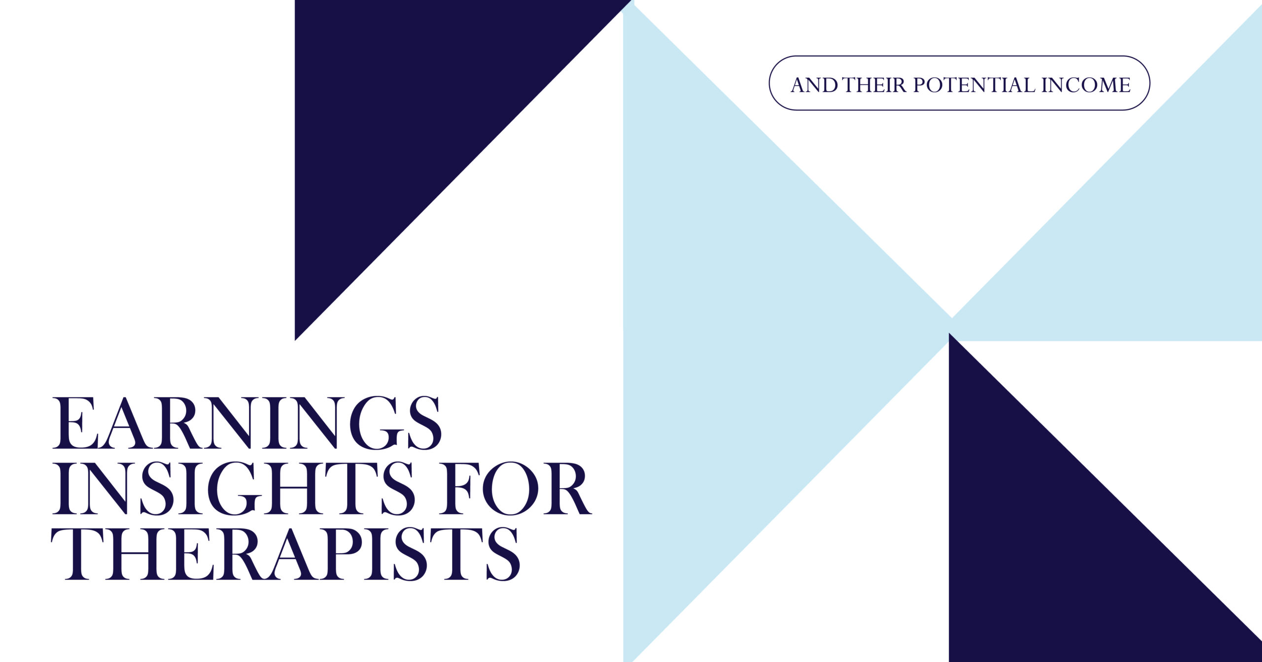 Therapist Salary: Earnings insights and income potential for therapists, geometric design in blue and white.