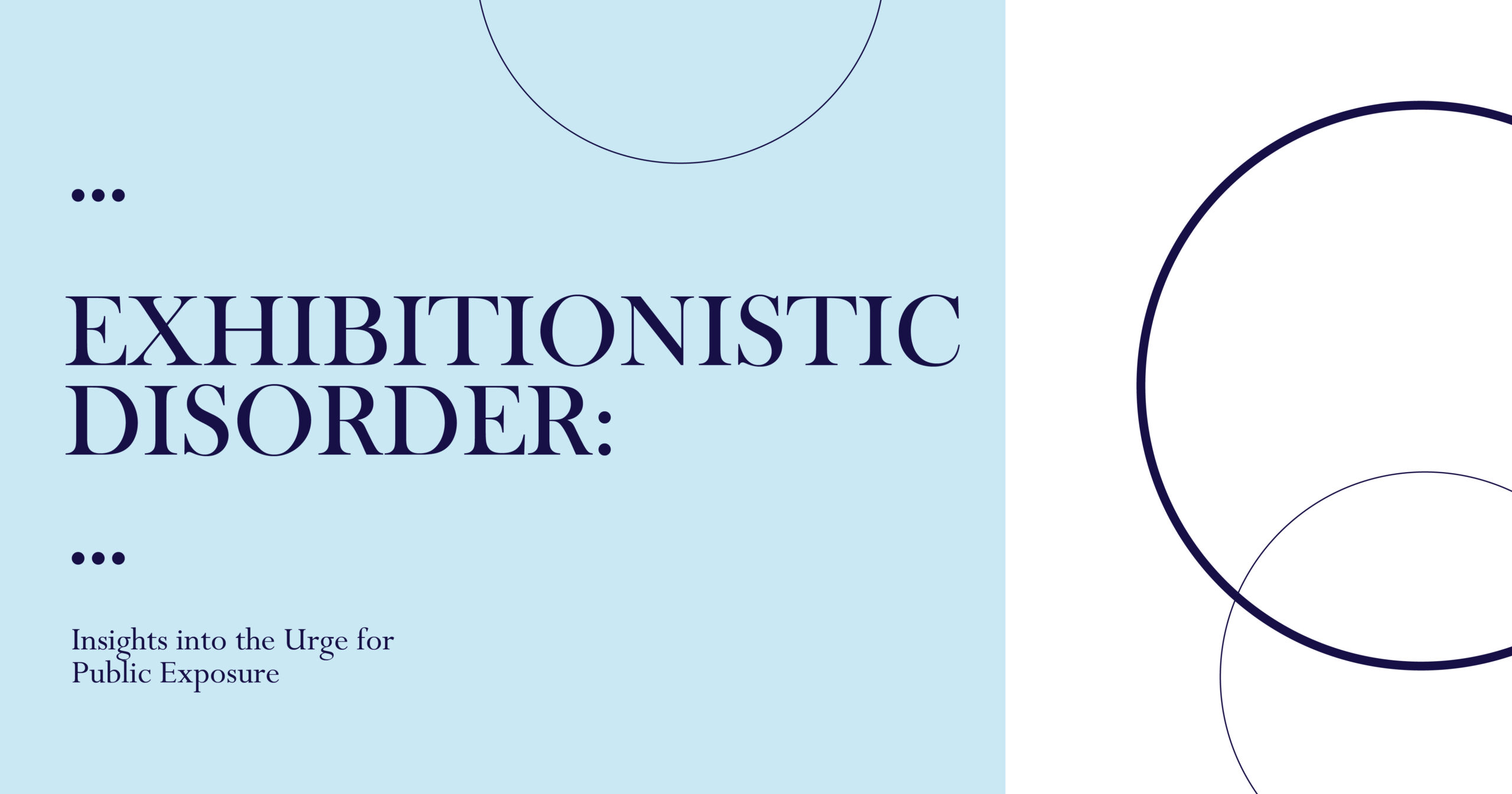 Exhibitionistic Disorder: Insights into public exposure, a mental health condition. Image depicts urge for public display.