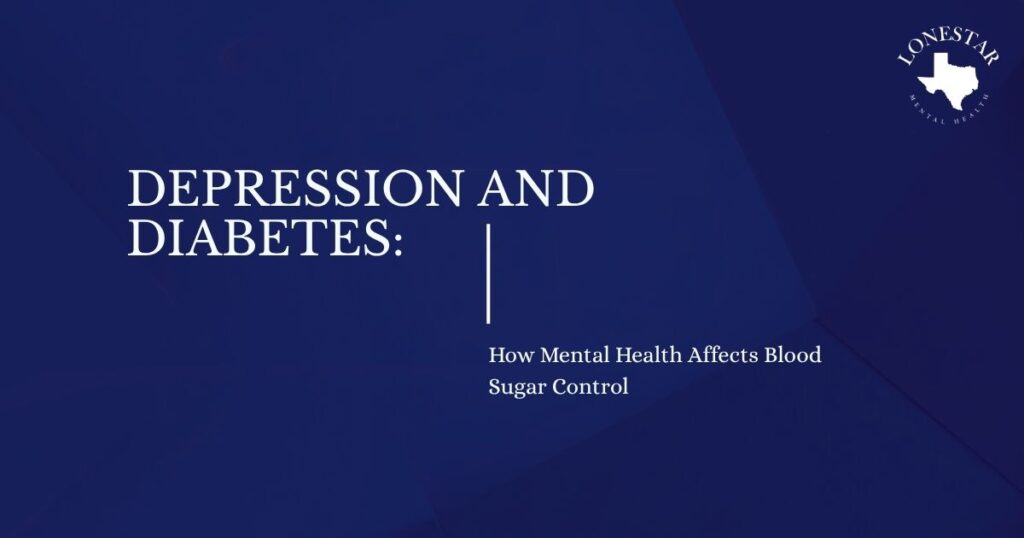 Slide title: Depression and Diabetes — How Mental Health Affects Blood Sugar Control; Lonestar Mental Health logo in the top-right corner.
