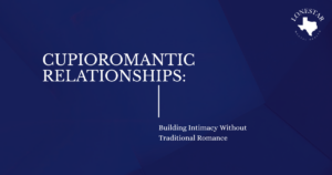 Slide title:'Cupidromantic Relationships:' with subtitle 'Building Intimacy Without Traditional Romance'; Lonestar Mental Health logo in the top-right.