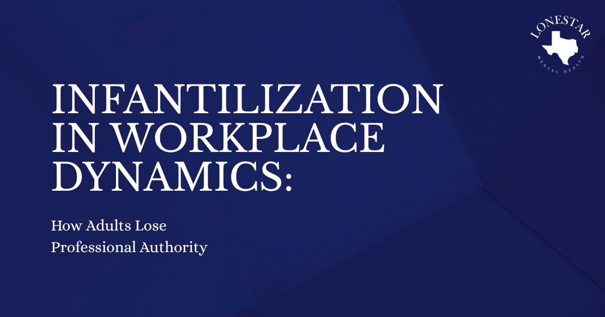Slide cover with a dark blue abstract background; large white title reads ‘Infantilization in Workplace Dynamics,’ followed by the subtitle ‘How Adults Lose Professional Authority’; Lonestar Health logo in the top-right corner.